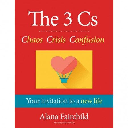 The 3 Cs Chaos Crisis Confusion Alana Fairchild knyga Blue Angel
