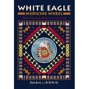 White Eagle Medicine Wheel kortos Welbeck Publishing