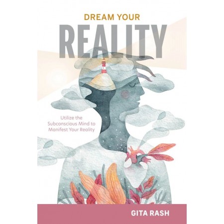 Dream Your Reality Knyga Schiffer Publishing